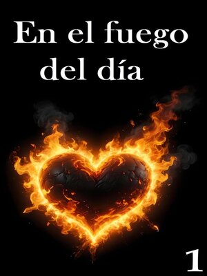 cover image of En el fuego del día 1